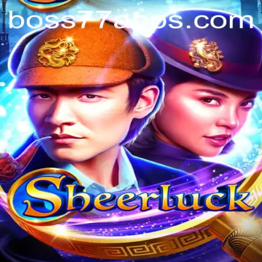 Sheerluck: Unlocking the Mystery Behind the Game and Boss77 Com