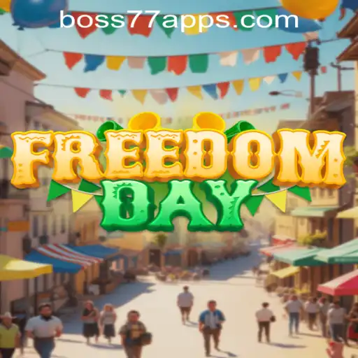 Explore the Thrilling Adventure of FreedomDay and Boss77 Com